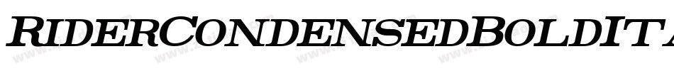 RiderCondensedBoldItalic-r06K字体转换
