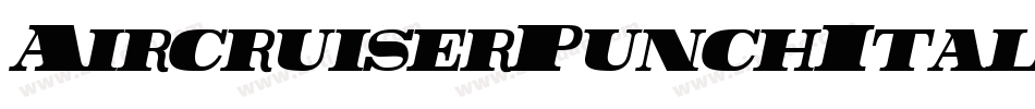 AircruiserPunchItalic-rOrA字体转换