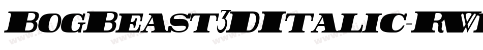 BogBeast3DItalic-RWeA字体转换
