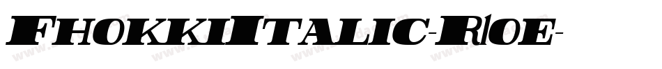 FhokkiItalic-R1oe字体转换