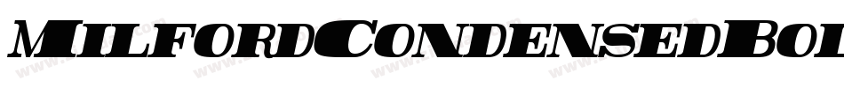 MilfordCondensedBoldItalic-R0BE字体转换