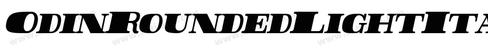 OdinRoundedLightItalic-RMzE字体转换