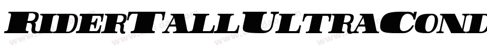 RiderTallUltraCondensedExtrablackItalic-r06B字体转换 RiderTallUltraCondensedExtrablackItalic-r06B字体转换