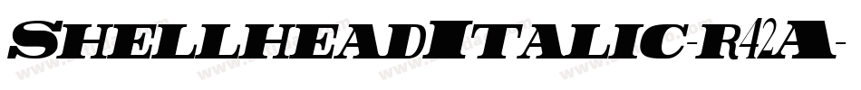 ShellheadItalic-r42A字体转换