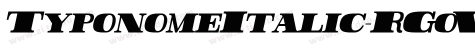 TyponomeItalic-RGoW字体转换 TyponomeItalic-RGoW字体转换