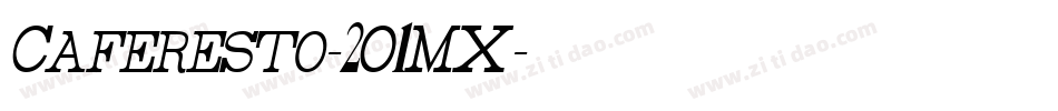 Caferesto-2O1MX字体转换