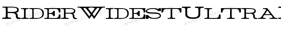 RiderWidestUltraExpandedBoldItalic-LRg3字体转换 RiderWidestUltraExpandedBoldItalic-LRg3字体转换