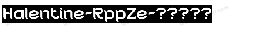 Halentine-RppZe字体转换