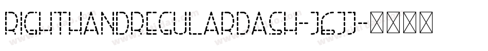 RightHandRegularDash-J6jj字体转换 RightHandRegularDash-J6jj字体转换