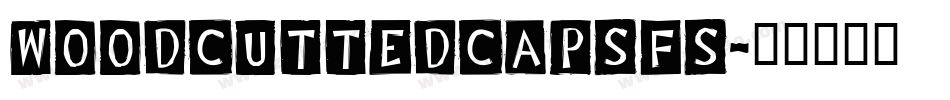 WoodcuttedCapsFS字体转换