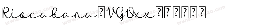 Riocabana-VGOxx字体转换