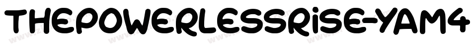 ThePowerlessRise-YaM4字体转换