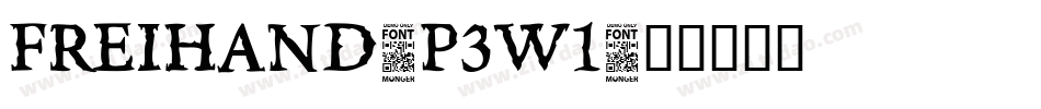 Freihand-p3W1字体转换 Freihand-p3W1字体转换