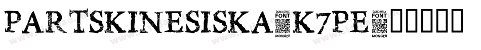 Partskinesiska-K7pe字体转换