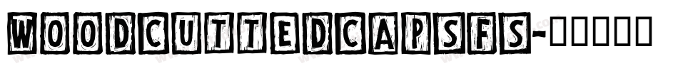 WoodcuttedCapsFS字体转换