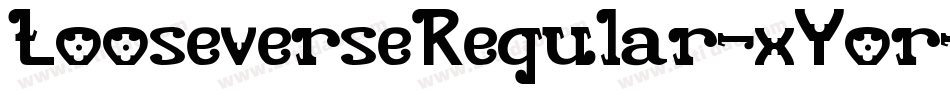 LooseverseRegular-xYor字体转换