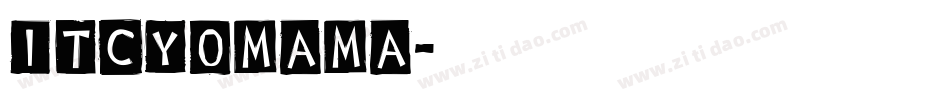 ITCYomama字体转换