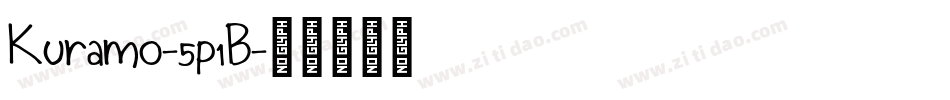 Kuramo-5p1B字体转换 Kuramo-5p1B字体转换