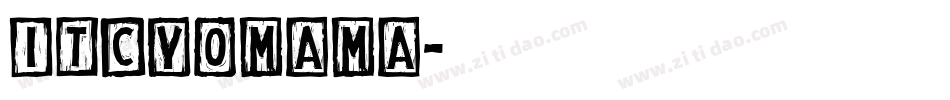 ITCYomama字体转换