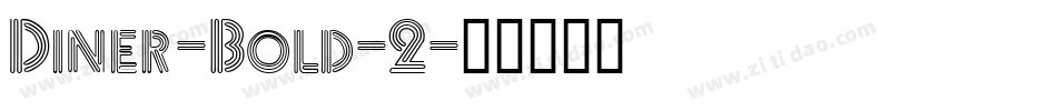 Diner-Bold-2字体转换
