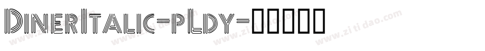 DinerItalic-pLdy字体转换