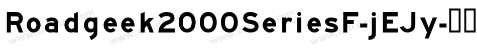 Roadgeek2000SeriesF-jEJy字体转换