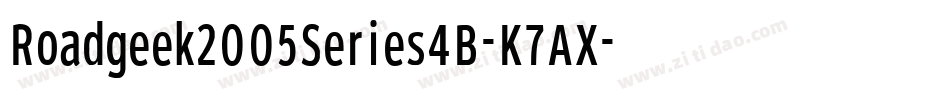 Roadgeek2005Series4B-K7AX字体转换 Roadgeek2005Series4B-K7AX字体转换