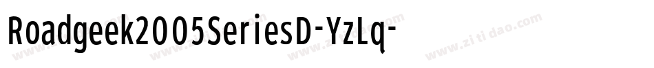 Roadgeek2005SeriesD-YzLq字体转换 Roadgeek2005SeriesD-YzLq字体转换