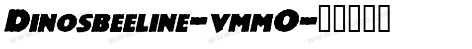 Dinosbeeline-vmmO字体转换