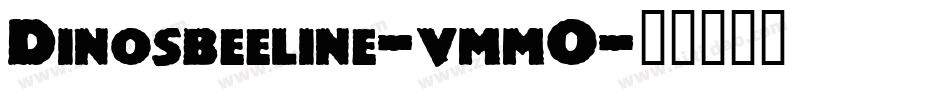 Dinosbeeline-vmmO字体转换