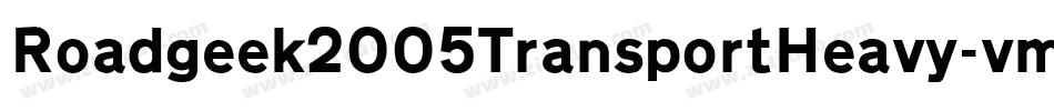 Roadgeek2005TransportHeavy-vm5Z字体转换