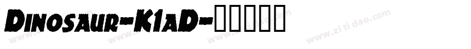 Dinosaur-K1aD字体转换