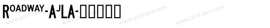 Roadway-AjLA字体转换