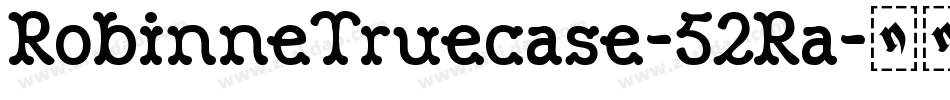 RobinneTruecase-52Ra字体转换