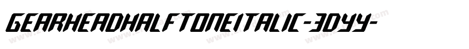 GearheadHalftoneItalic-3Dyy字体转换