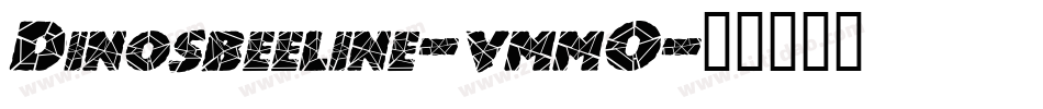 Dinosbeeline-vmmO字体转换