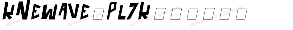 Knewave-pl7K字体转换