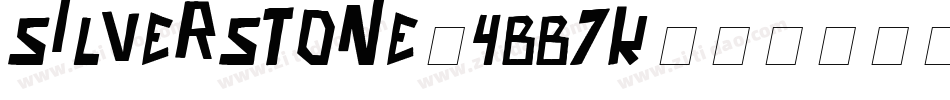 Silverstone-4BB7K字体转换 Silverstone-4BB7K字体转换