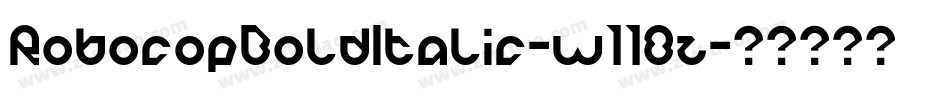 RobocopBoldItalic-w118z字体转换