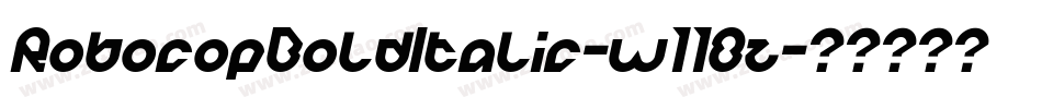 RobocopBoldItalic-w118z字体转换