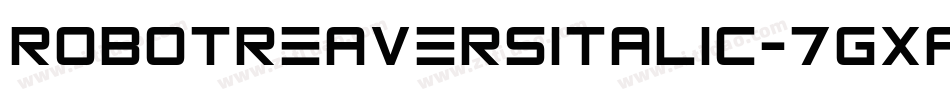RobotReaversItalic-7GxA字体转换