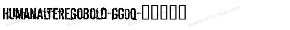 HumanAlterEgoBold-gG0q字体转换