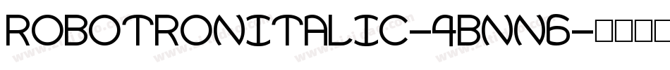 RobotronItalic-4Bnn6字体转换