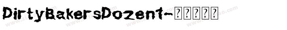 DirtyBakersDozen1字体转换