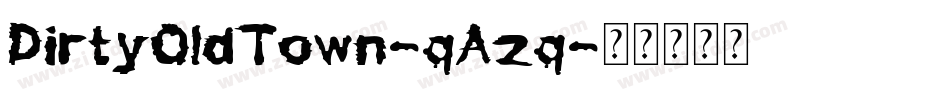 DirtyOldTown-qAzq字体转换