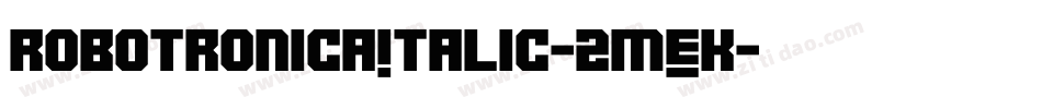 RobotronicaItalic-2mEK字体转换