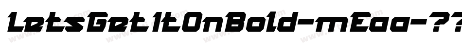 LetsGetItOnBold-mEaa字体转换