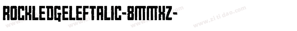 RockledgeLeftalic-8MMxz字体转换