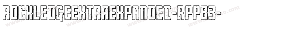 RockledgeExtraExpanded-RppB3字体转换 RockledgeExtraExpanded-RppB3字体转换