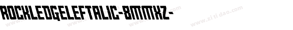 RockledgeLeftalic-8MMxz字体转换